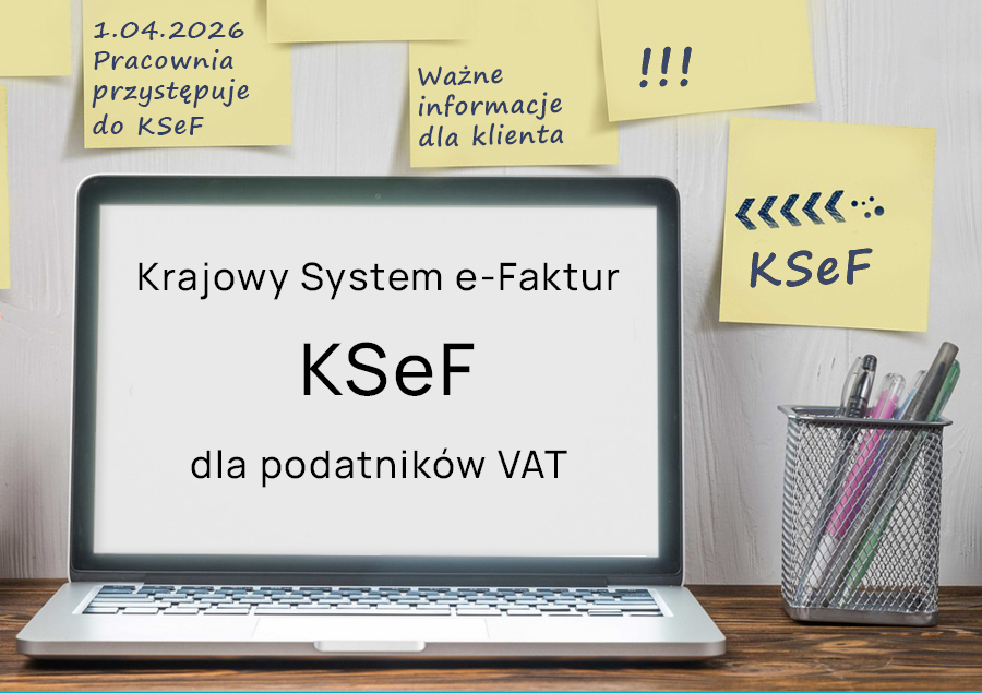Pracownia przystępuje do KSeF od 1 kwietnia br.