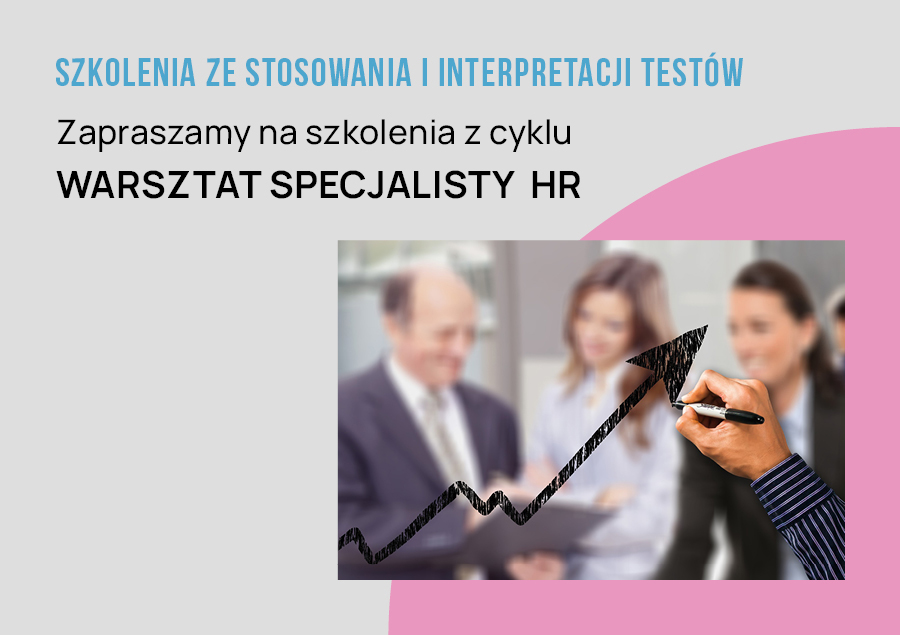 Szkolenia z cyklu „Warsztat Specjalisty HR”