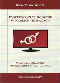 Dyskursy o płci i rodzinie w polskich telesagach