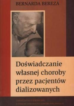 Doświadczanie własnej choroby przez pacjentów dializowanych