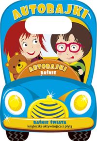 Autobajki - Baśnie świata. Książeczka aktywizująca z płytą CD