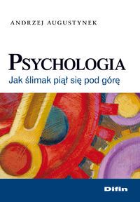 Psychologia. Jak ślimak piął się pod górę