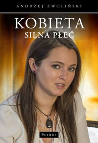 Kobieta. Silna płeć
