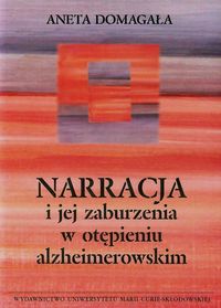 Narracja i jej zaburzenia w otepieniu alzheimerowskim