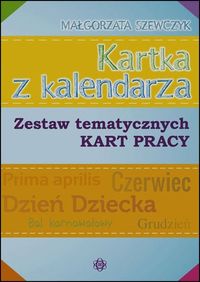 Kartka z kalendarza. Zestaw tematycznych Kart Pracy