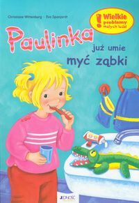 Paulinka już umie myć ząbki