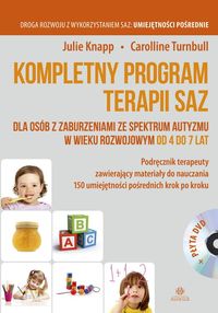 Kompletny program terapii SAZ dla osób z zaburzeniami ze spektrum autyzmu w wieku rozwojowym od 4 do 7 lat (+CD)