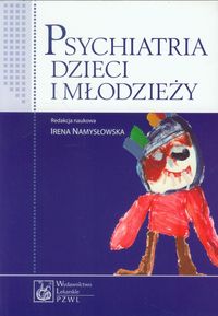 Psychiatria dzieci i młodzieży (nowe wydanie)