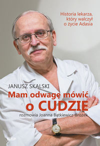Mam odwagę mówić o cudzie