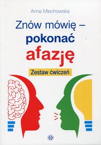 Znów mówię - pokonać afazję. Zestaw ćwiczeń