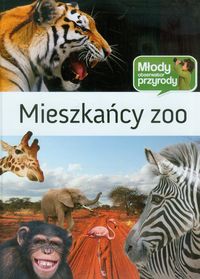 Młody obserwator przyrody. Mieszkańcy zoo