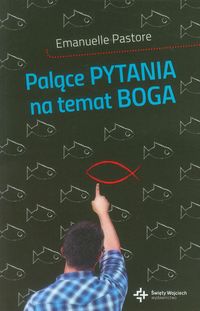 Palące pytania na temat Boga