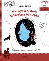 Poczytaj ze mną. Niezwykła historia Sebastiana Van Pirka