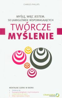 Myślę, więc jestem. 50 łamigłówek wspomagających twórcze myślenie