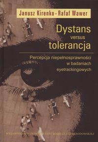 Dystans versus tolerancja. Percepcja niepełnosprawności w badaniach eyetrackingowych