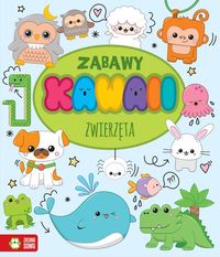 Zabawy kawaii. Zwierzęta (6+)