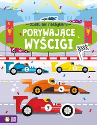 Ozdabiam naklejkami. Porywające wyścigi (4+)