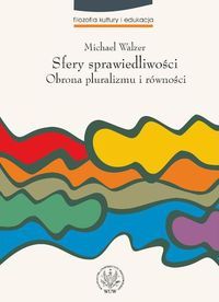 Sfery sprawiedliwości. Obrona pluralizmu i równości