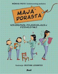 Maja dorasta. Niezbędnik dojrzewającej dziewczynki