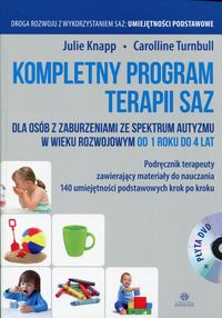 Kompletny program terapii SAZ dla osób z zaburzeniami ze spektrum autyzmu w wieku rozwojowym od 1 roku do 4 lat (+CD)