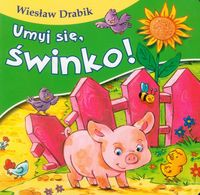 Bajki dla malucha - Umyj się, świnko!