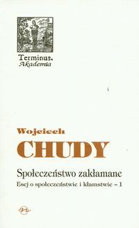 Społeczeństwo zakłamane. Esej o społeczeństwie i kłamstwie - 1.