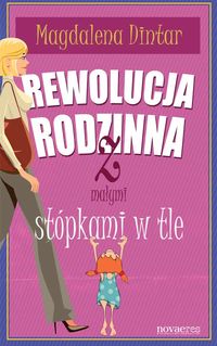 Rodzinna rewolucja z małymi stópkami w tle