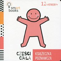 Części ciała. Książeczka poznawcza (12m.+)