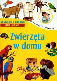 Młody obserwator przyrody. Zwierzęta w domu