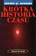 Krótka historia czasu. Od wielkiego wybuchu do czarnych dziur