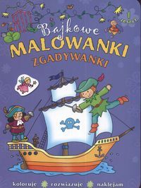 Bajkowe malowanki zgadywanki. Zeszyt 1