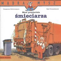 Mam przyjaciela śmieciarza