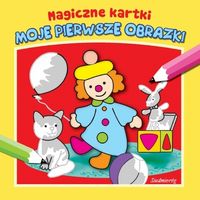 Magiczne kartki - Moje pierwsze obrazki