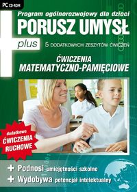 Porusz umysł plus - Program ogólnorozwojowy dla dzieci CD. Ćwiczenia matematyczno-pamięciowe