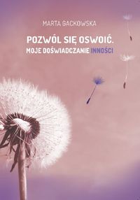 Pozwól się oswoić... Moje doświadczanie inności