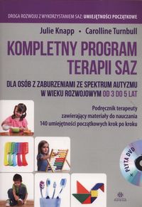 Kompletny program terapii SAZ dla osób z zaburzeniami ze spektrum autyzmu w wieku rozwojowym od 3 do 5 lat (+CD)