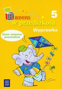 Razem w przedszkolu. Wyprawka 5