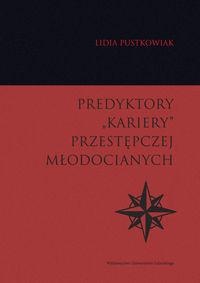 Predyktory "kariery" przestępczej młodocianych