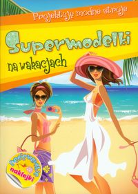 Supermodelki na wakacjach
