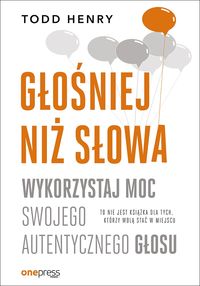 Głośniej niż słowa. Wykorzystaj moc swojego autentycznego głosu
