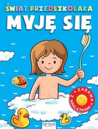 Świat przedszkolaka. Myję się