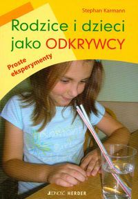 Rodzice i dzieci jako odkrywcy. Proste eksperymenty