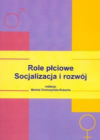 Role płciowe. Socjalizacja i rozwój