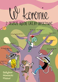 W koronie 2. Jeszcze będzie las, by odpoczywać