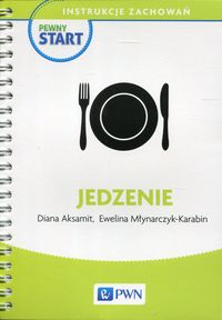 Pewny start. Instrukcje zachowań. Jedzenie