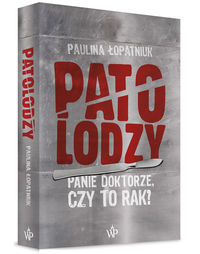 Patolodzy. Panie doktorze, czy to rak?