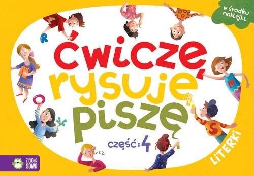 Ćwiczę, rysuję, piszę. Cz.4. Literki