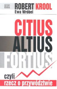 Citius, altius, fortius czyli rzecz o przywództwie