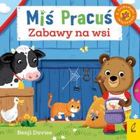 Miś Pracuś. Zabawy na wsi (z ruchomymi elementami)