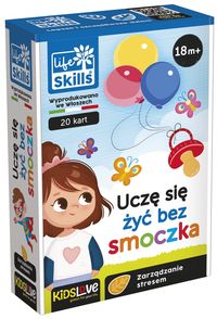Life Skills. Uczę się żyć bez smoczka (18m+)